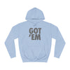 Got 'Em Unisex College Hoodie - Trendy & Comfortable