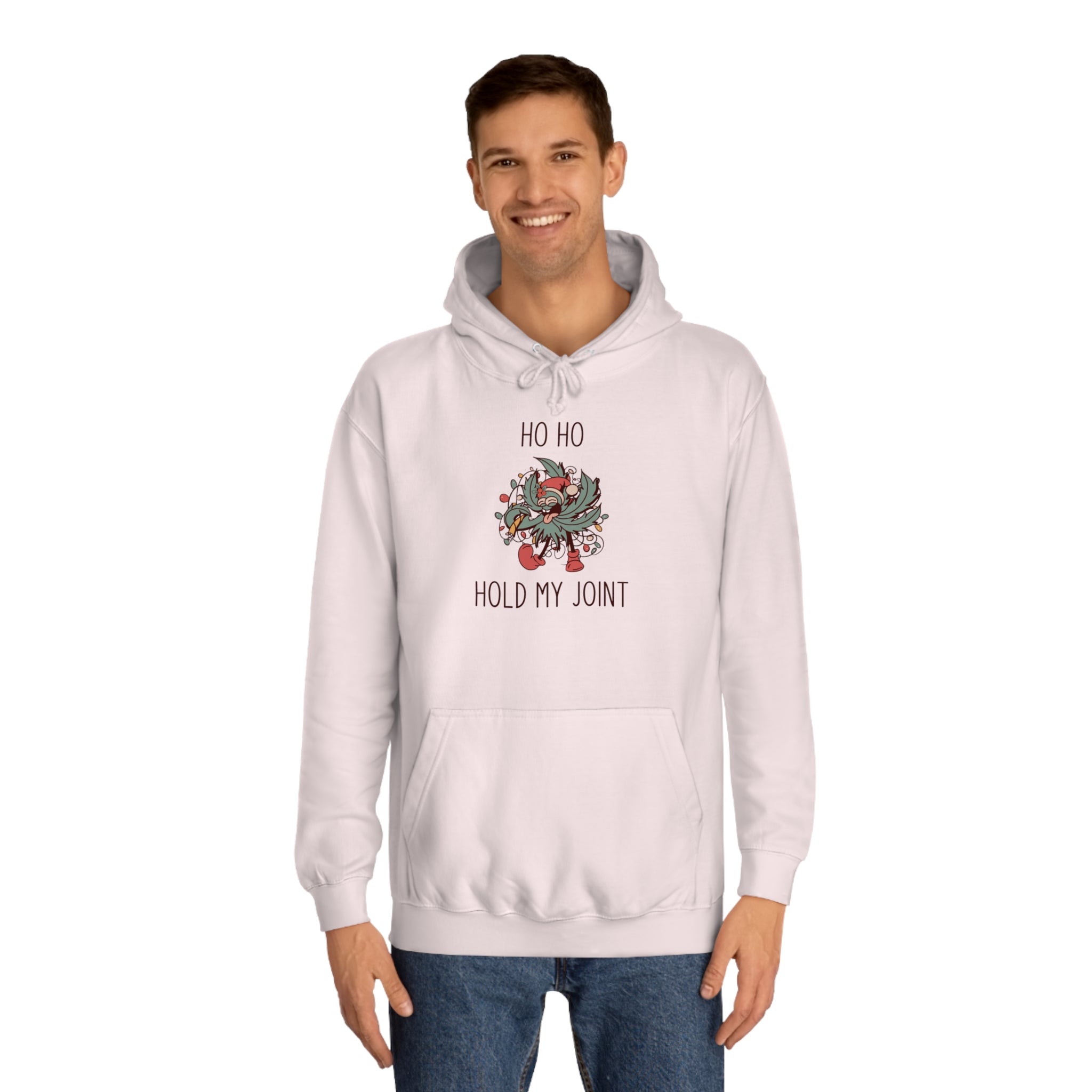 Hold My Joint Holiday Unisex College Hoodie