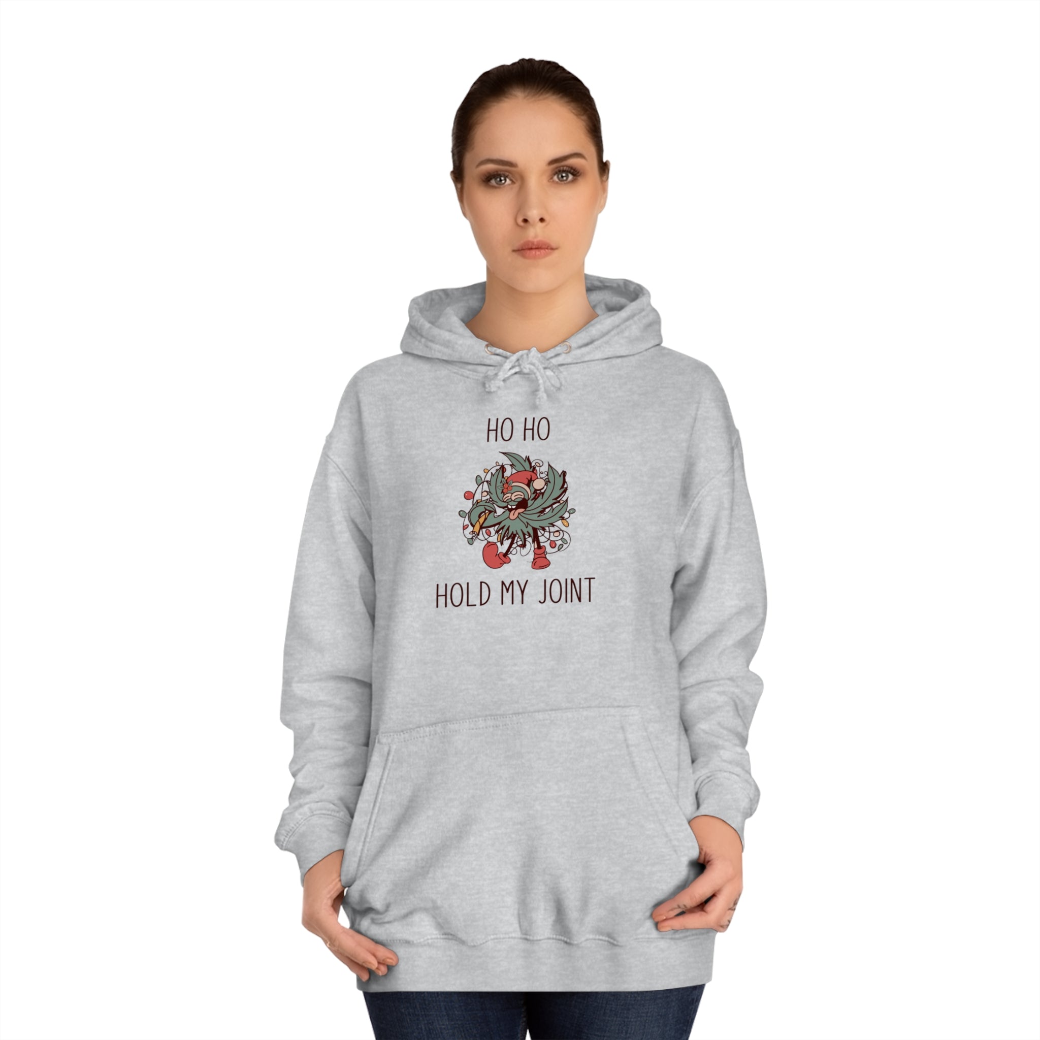 Hold My Joint Holiday Unisex College Hoodie