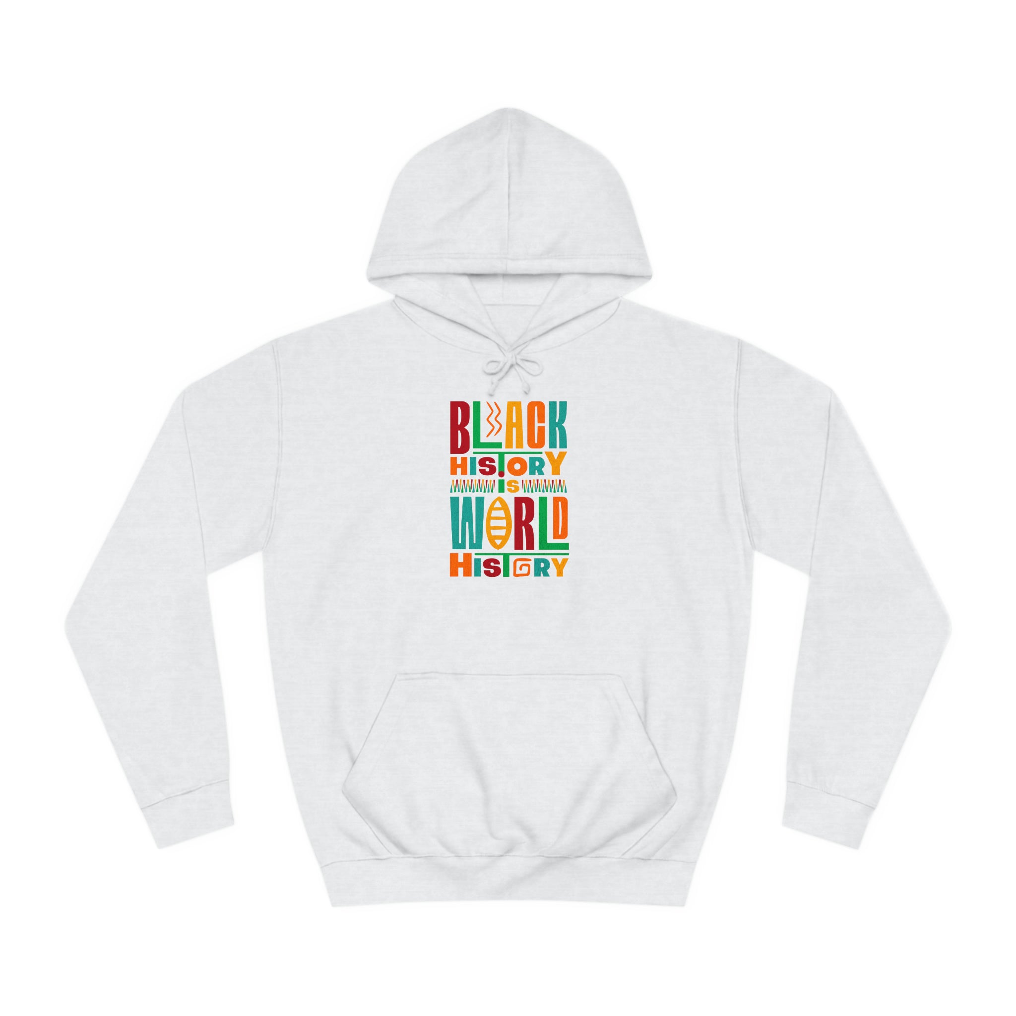 Black History Is World History Unisex College Hoodie