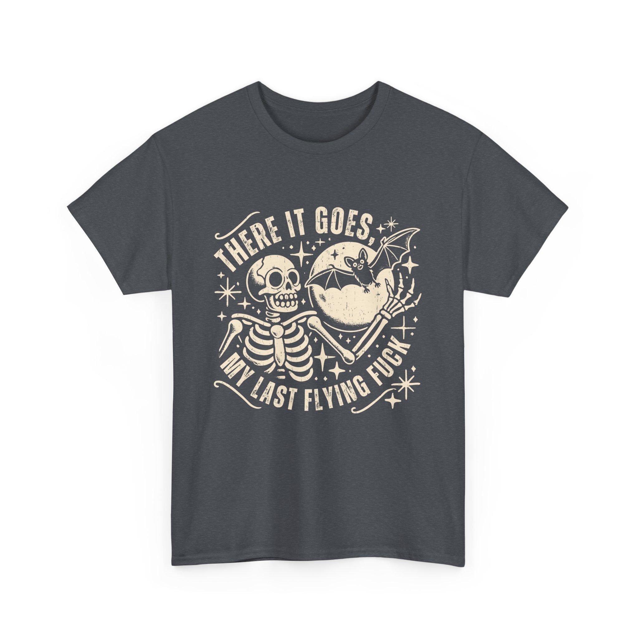 Funny Skeleton Graphic Tee - "There It Goes, My Last Flying F***" Unisex Heavy Cotton Shirt