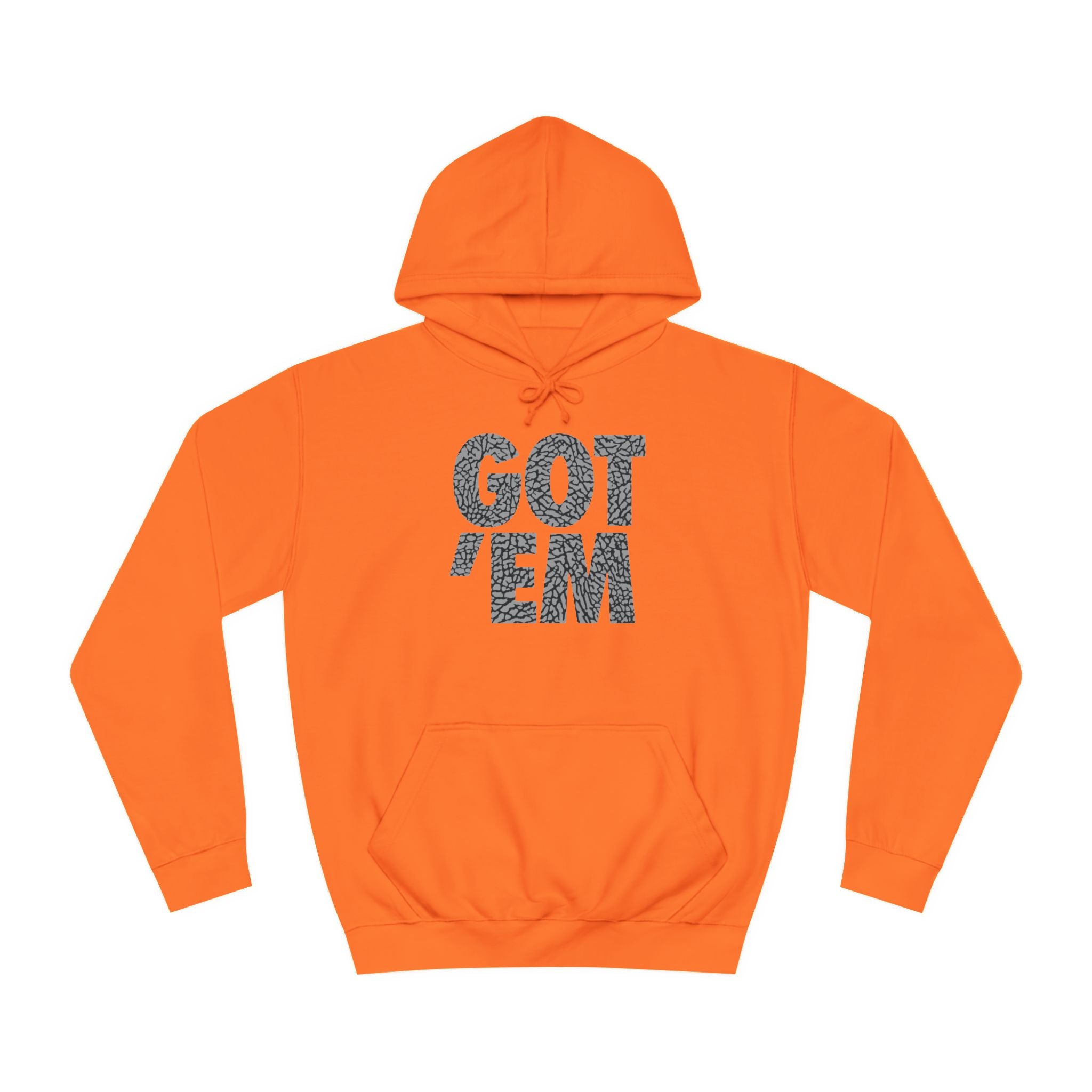 Got 'Em Unisex College Hoodie - Trendy & Comfortable