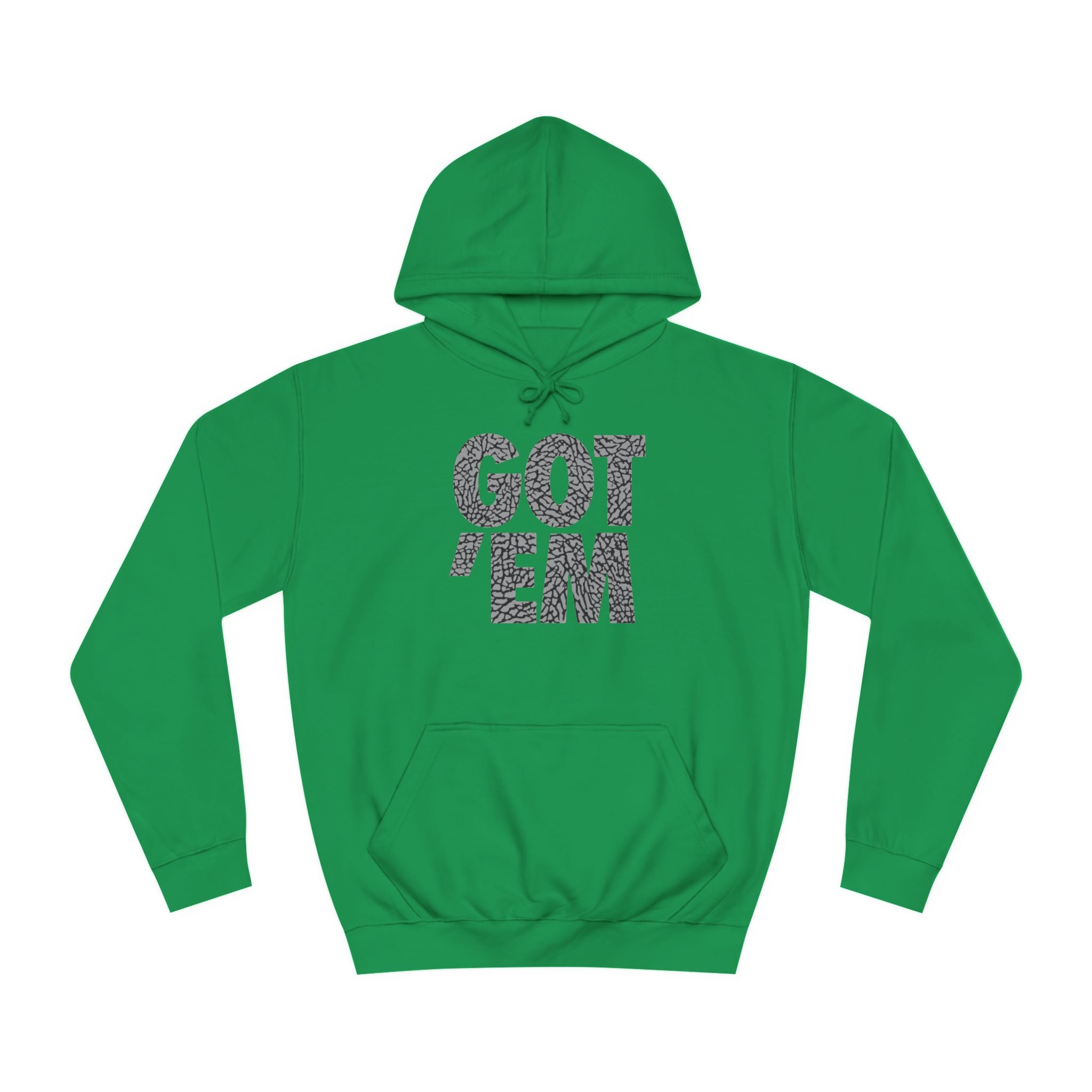 Got 'Em Unisex College Hoodie - Trendy & Comfortable