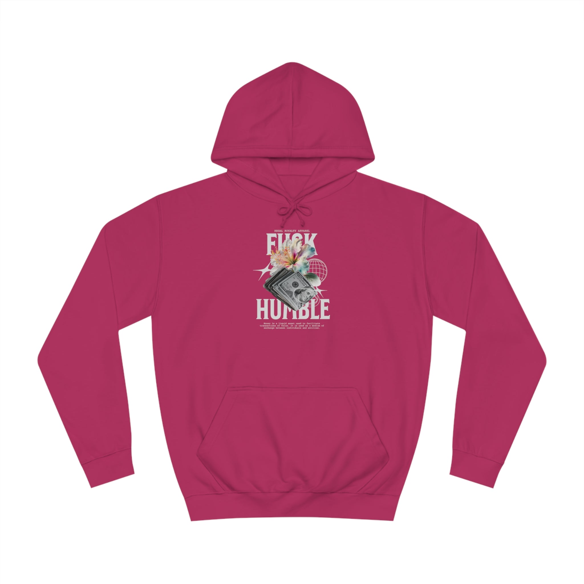 Fuck Humble Unisex College Hoodie