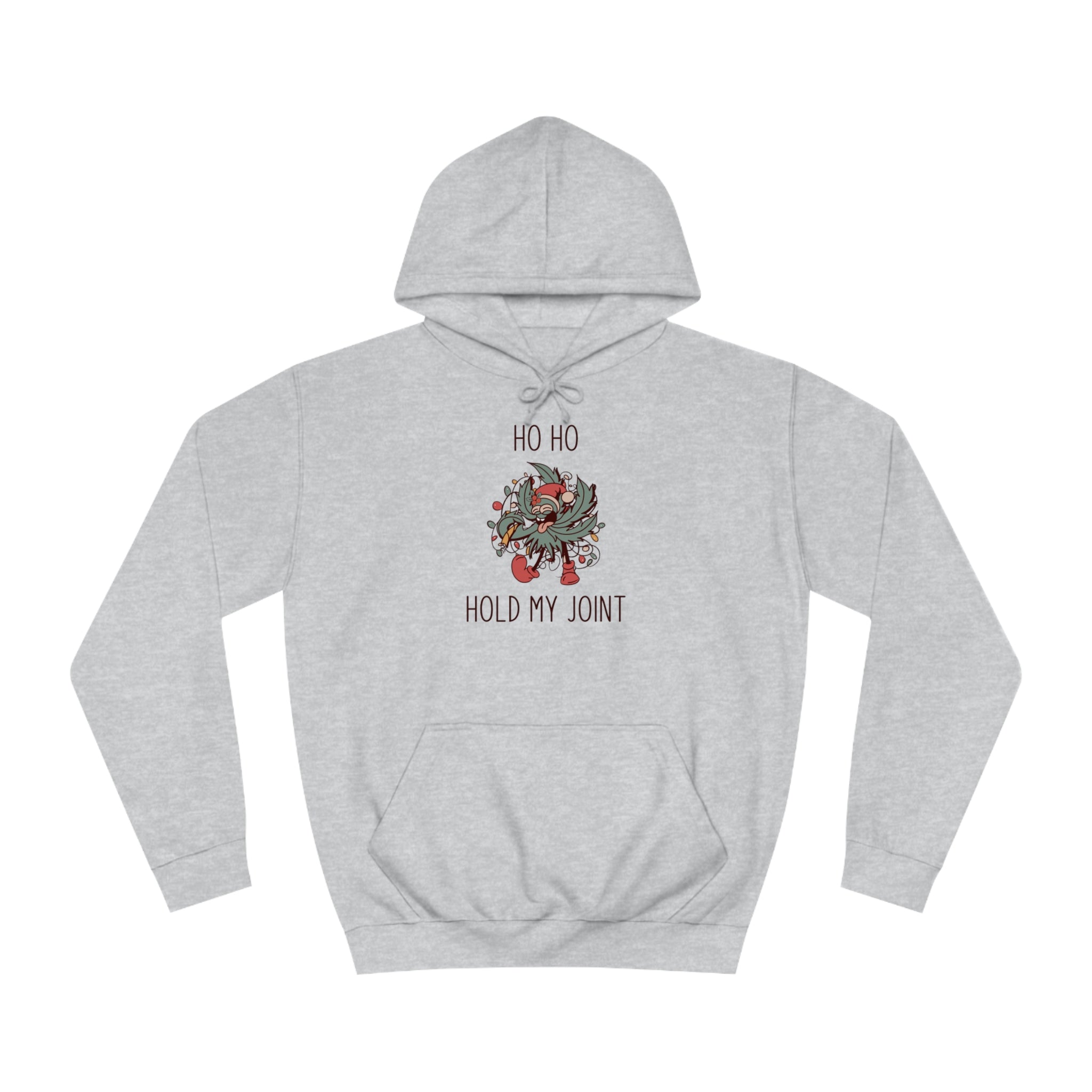 Hold My Joint Holiday Unisex College Hoodie