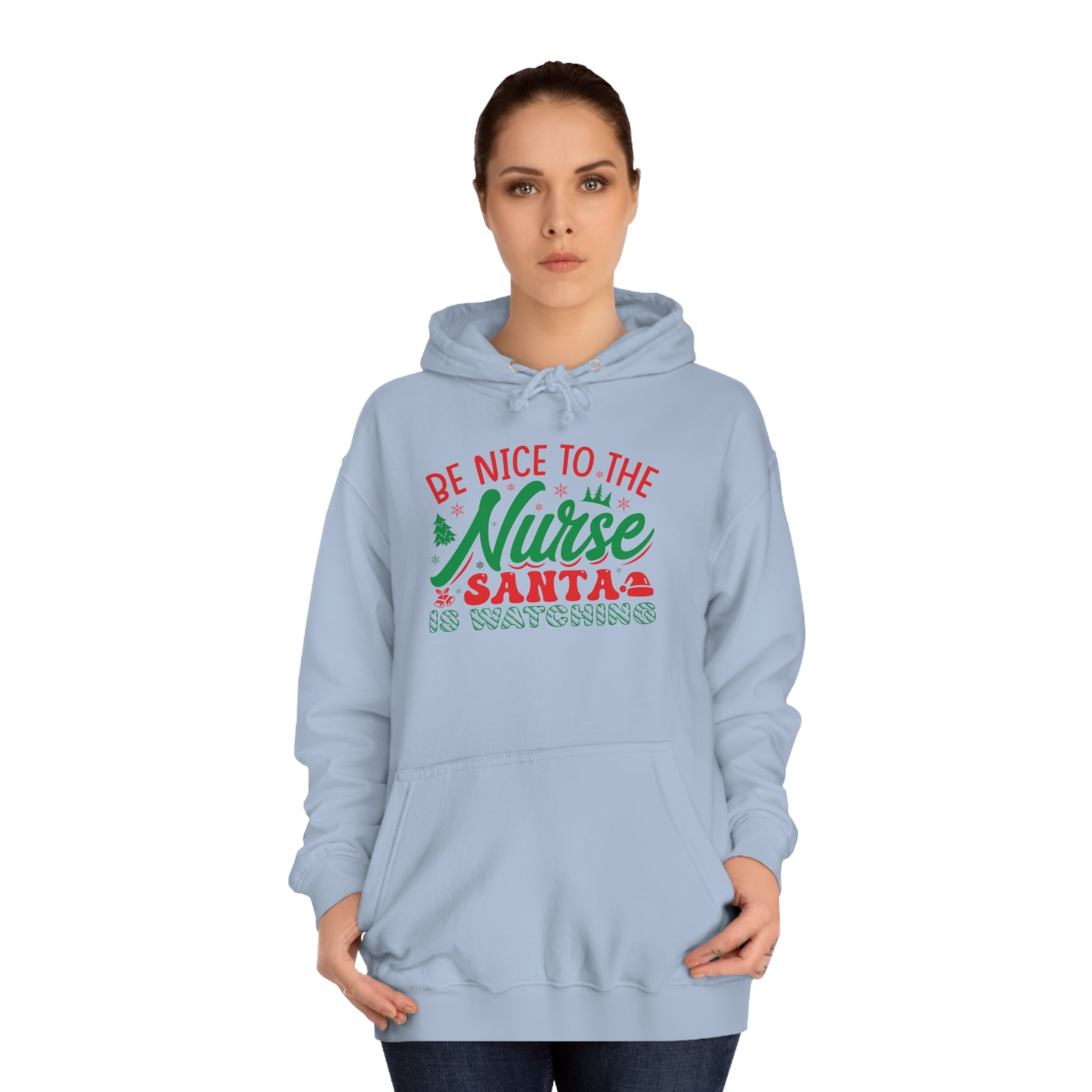 Be Nice To The Nurse Unisex College Hoodie