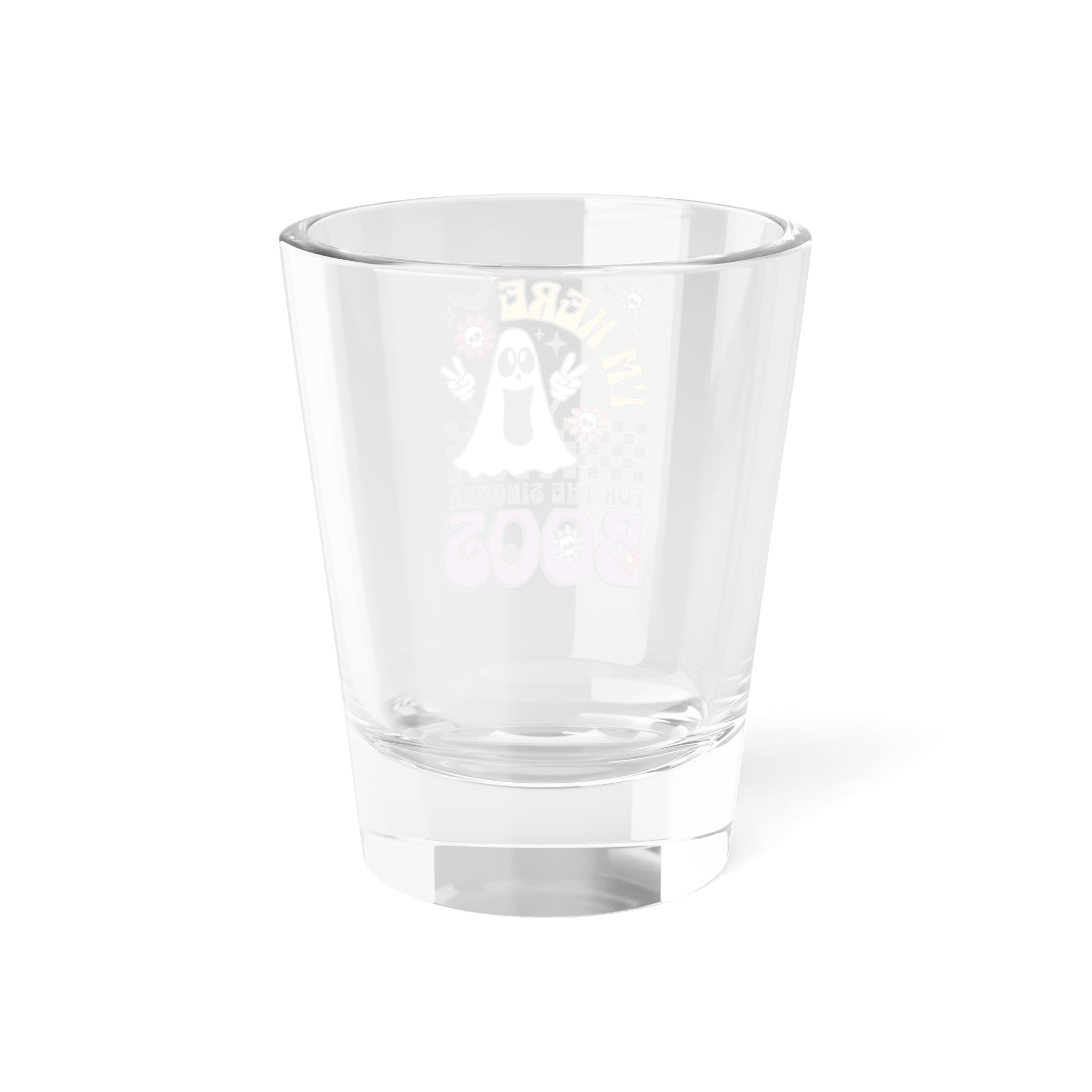 Halloween Ghost Shot Glass - I'm Here for the Sincere Boos