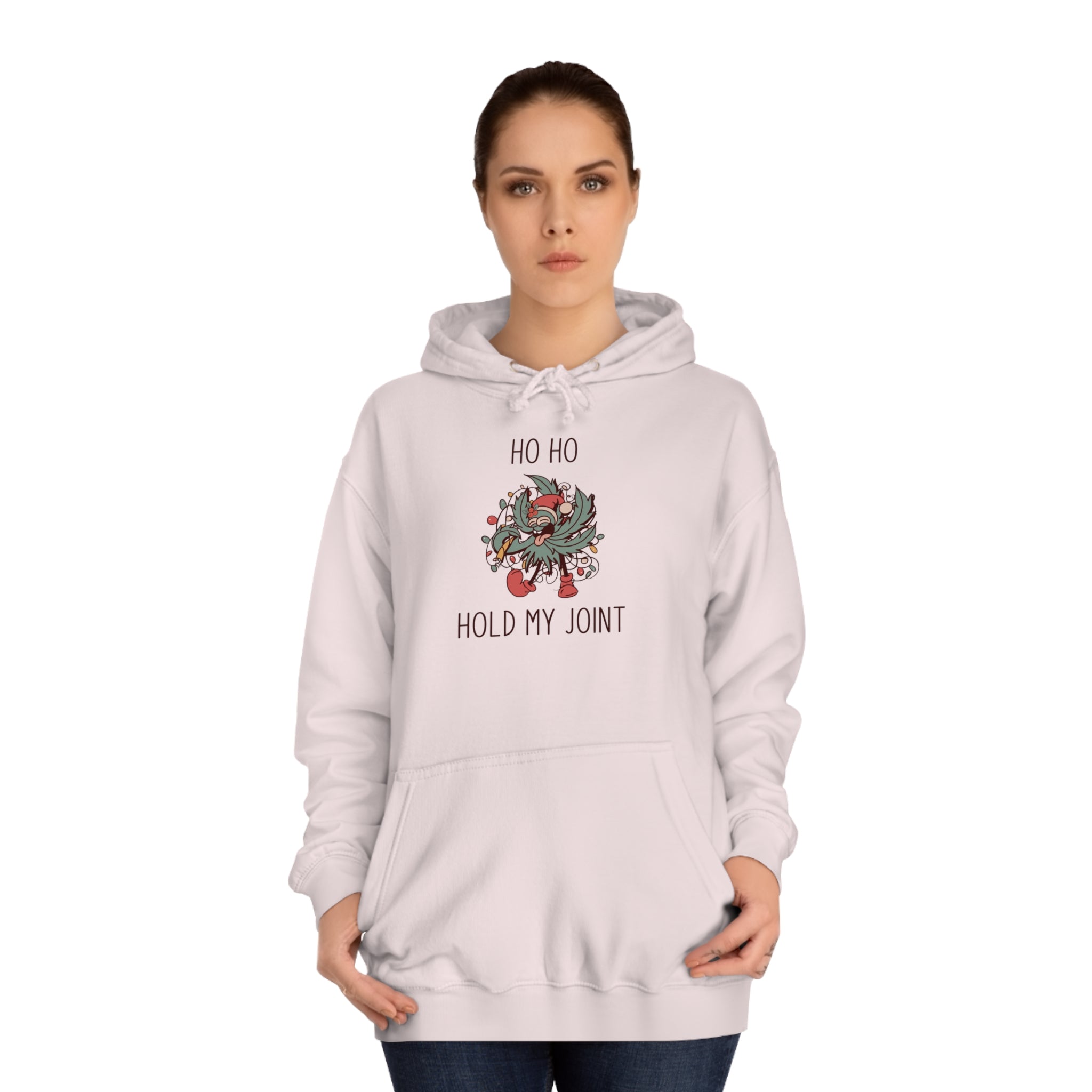 Hold My Joint Holiday Unisex College Hoodie