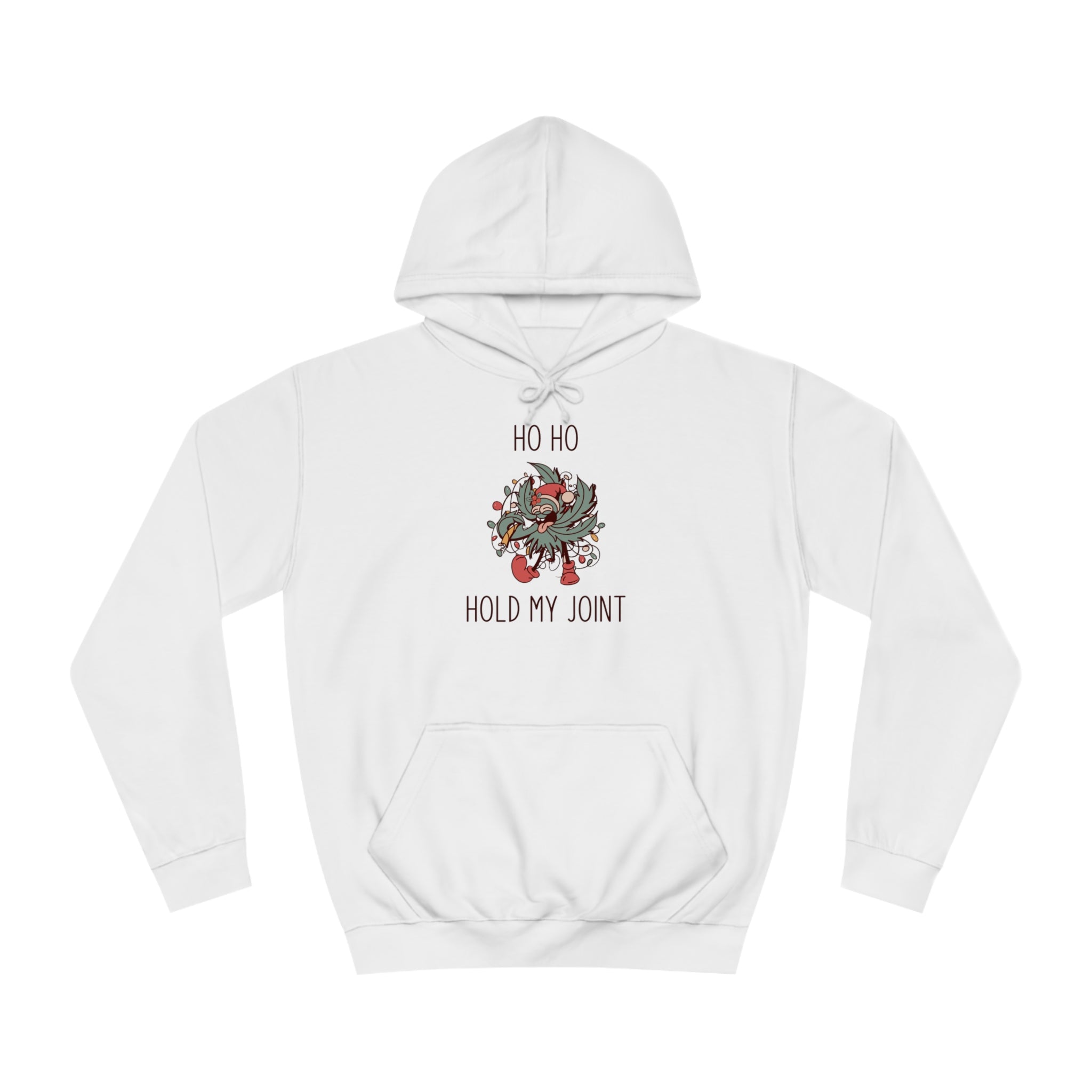 Hold My Joint Holiday Unisex College Hoodie