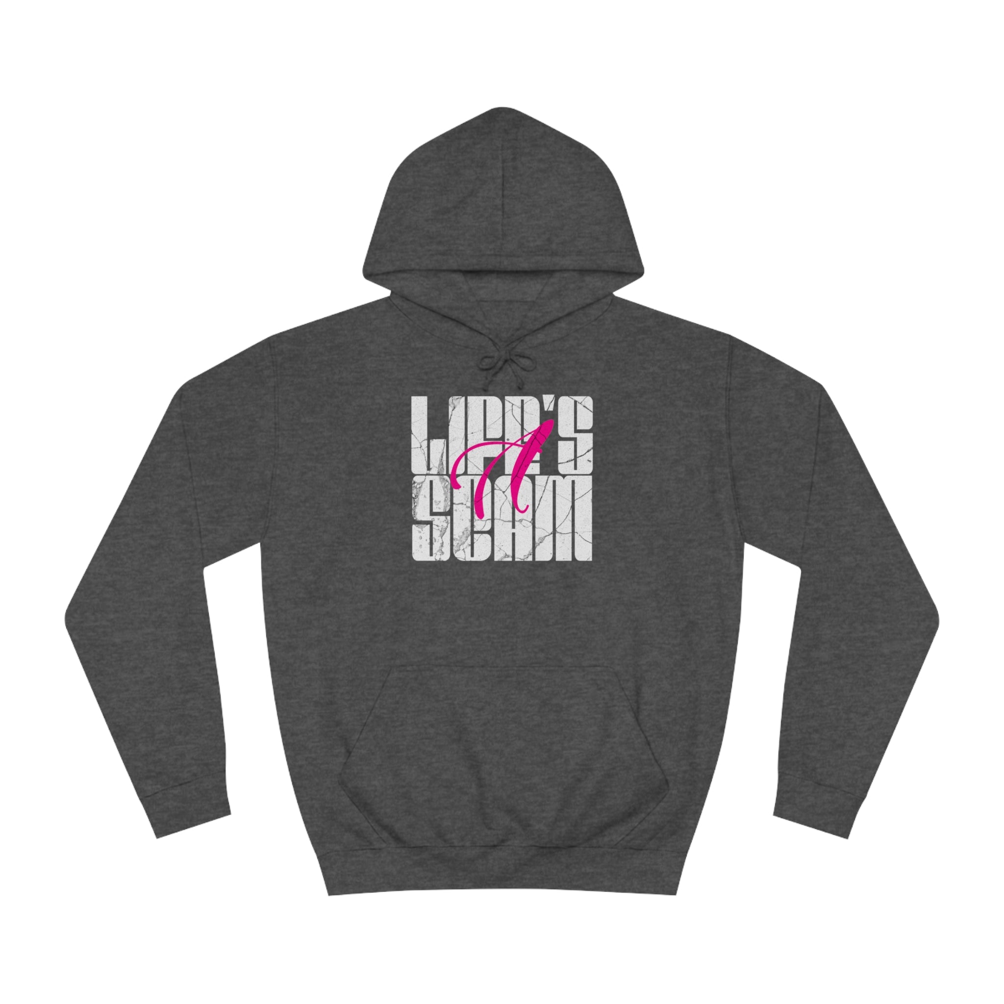 Life's A Scam Unisex College Hoodie