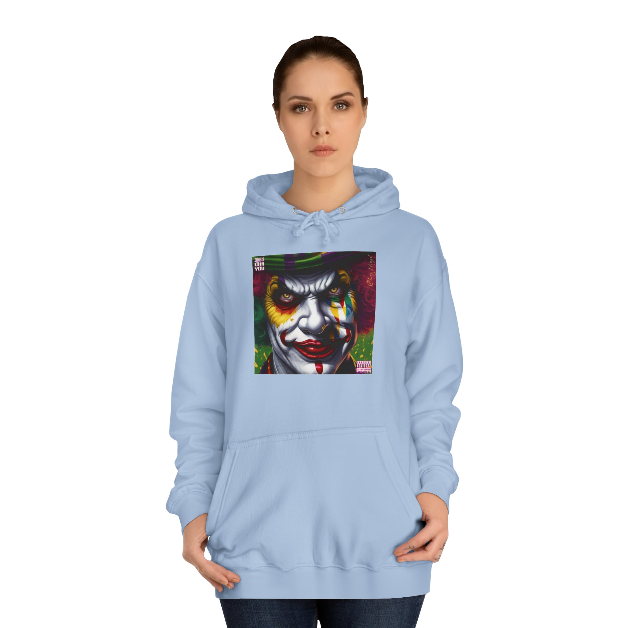 Joke's On You Unisex College Hoodie