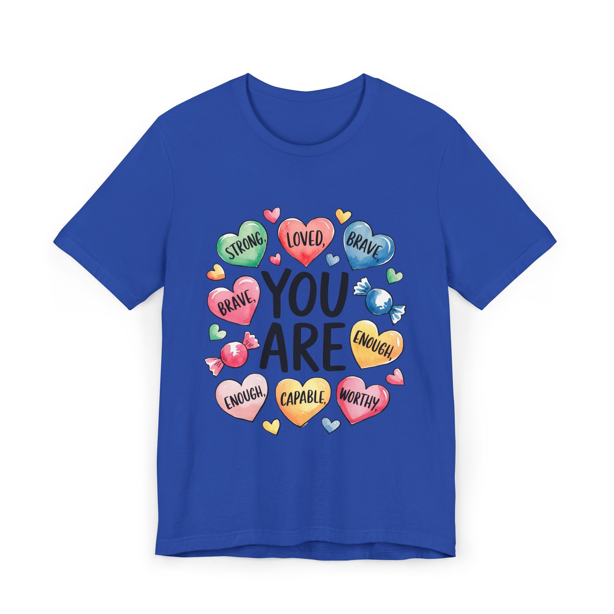 Empowering Unisex Jersey T-Shirt - "You Are Strong, Loved, Brave"