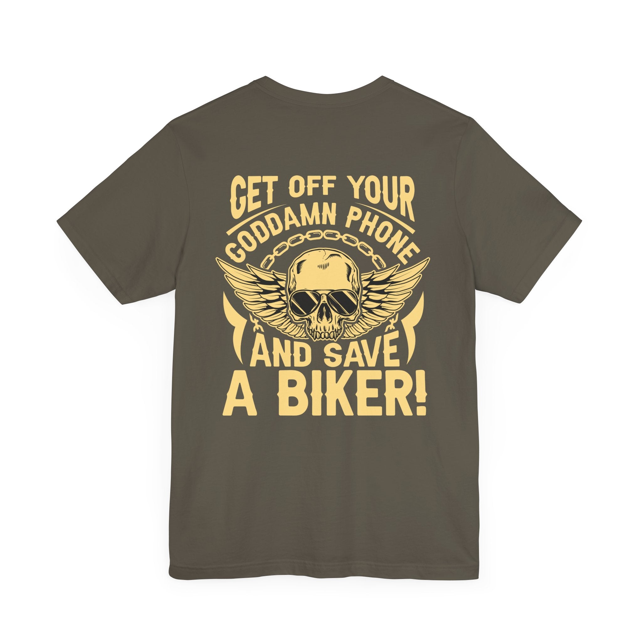 Men's Biker Tee: "Get Off Your Goddamn Phone and Save a Biker" Short Sleeve Shirt