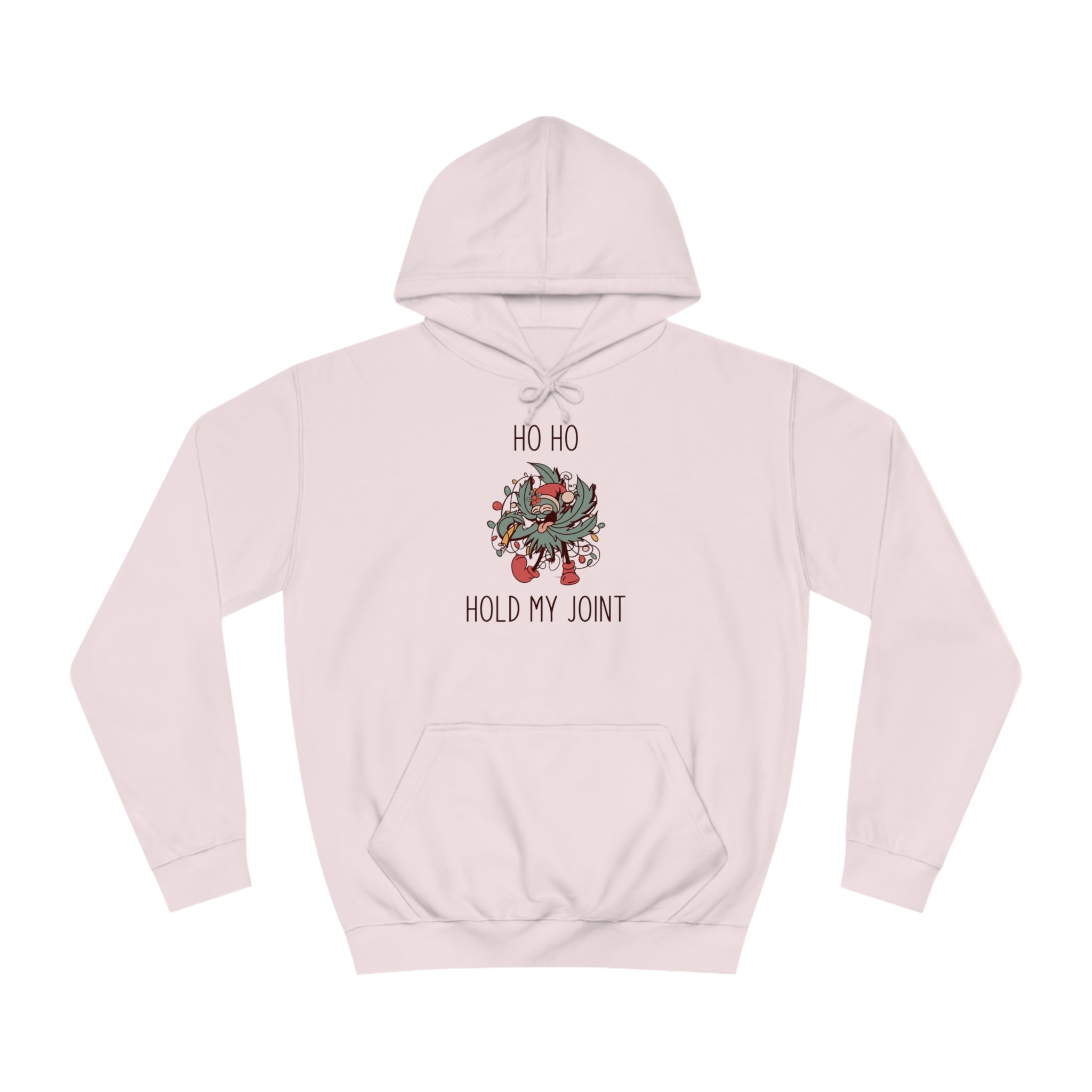 Hold My Joint Holiday Unisex College Hoodie