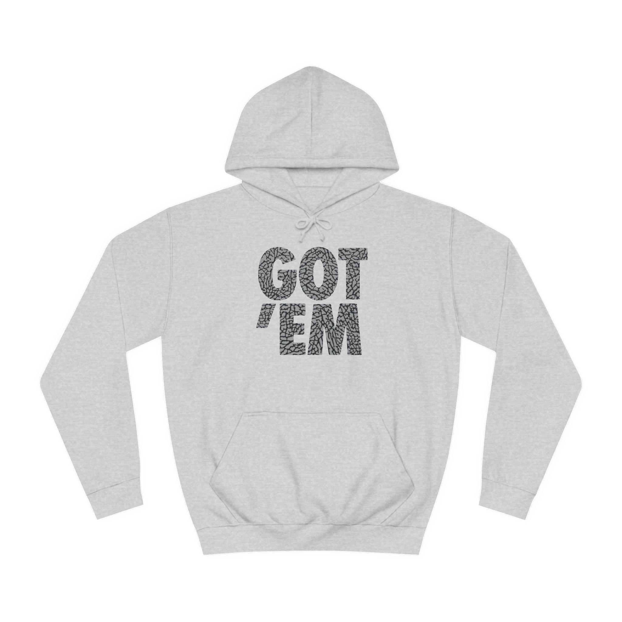 Got 'Em Unisex College Hoodie - Trendy & Comfortable