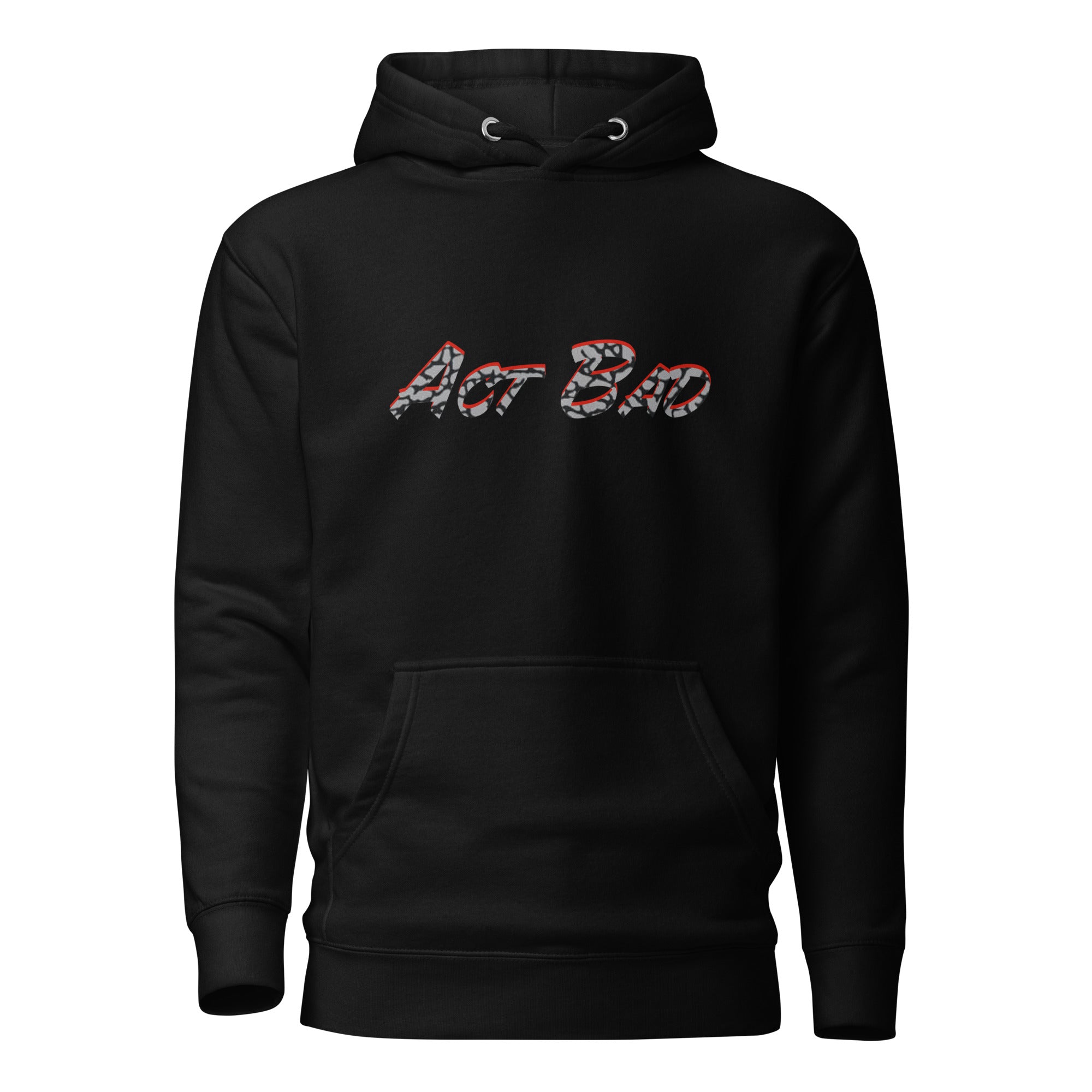 Act Bad Unisex Hoodie