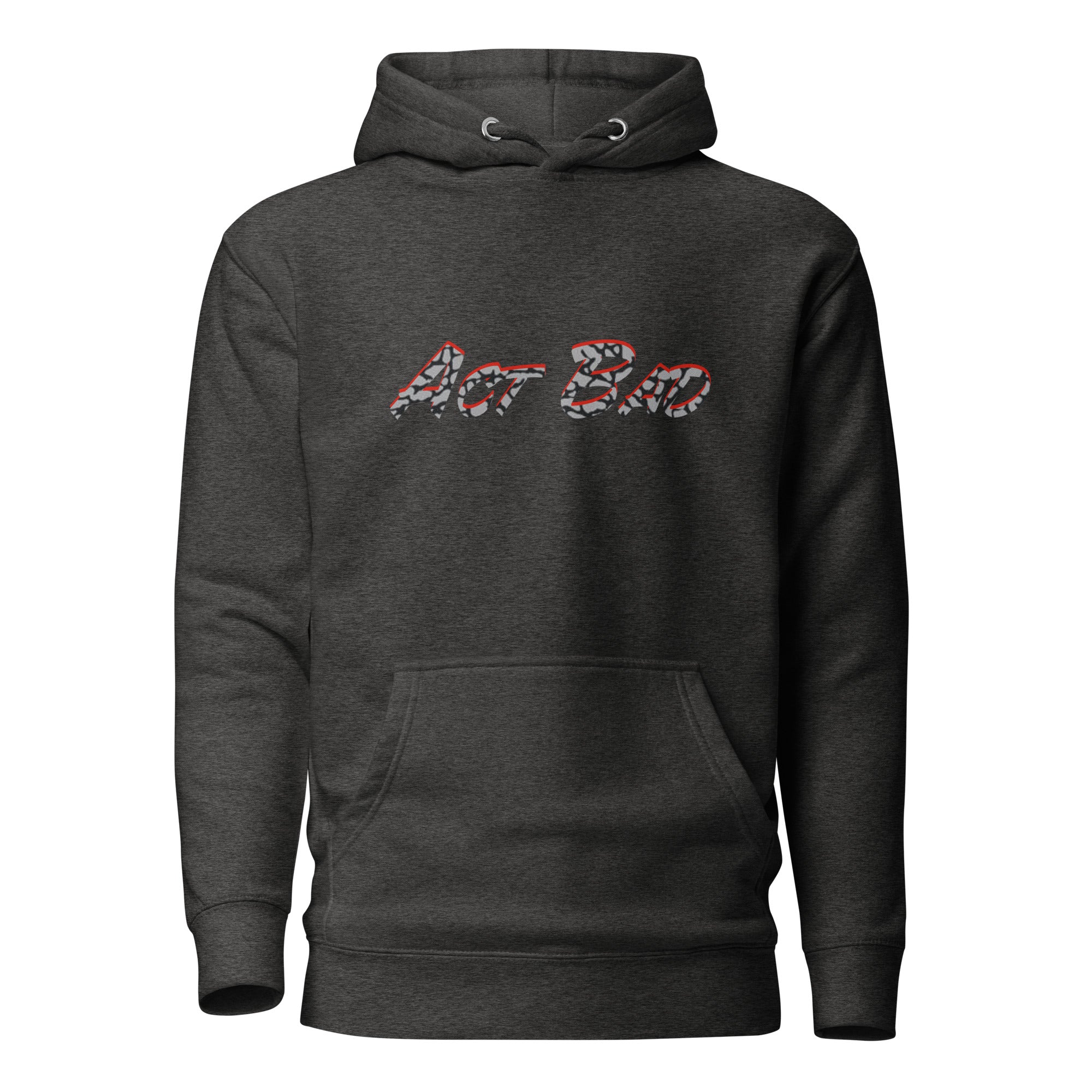 Act Bad Unisex Hoodie