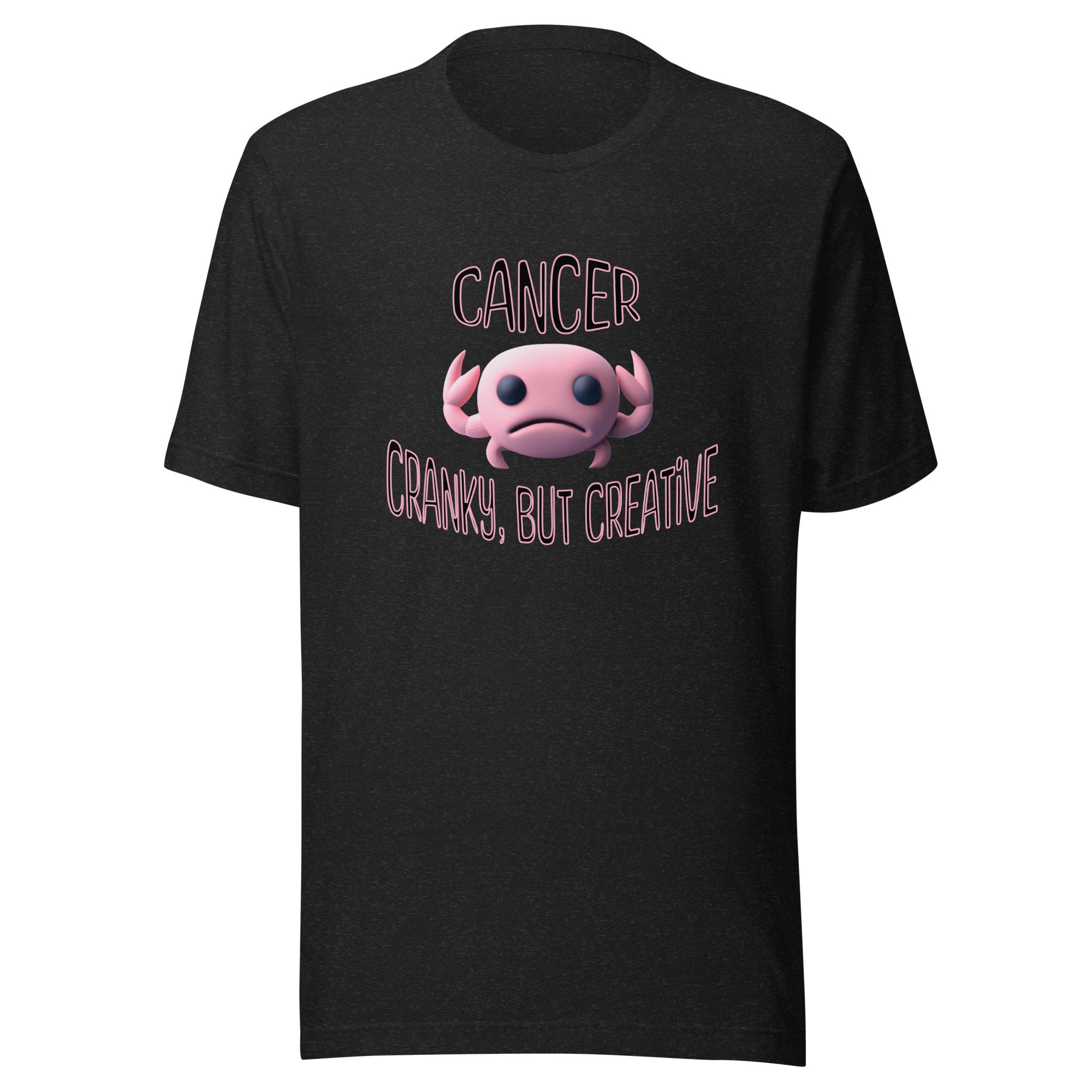 Cancer Zodiac Cranky, but Creative Unisex t-shirt