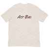 Act Bad Elephant Unisex T-Shirt