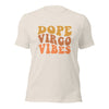 Dope Virgo Vibes Unisex T-Shirt