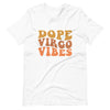 Dope Virgo Vibes Unisex T-Shirt