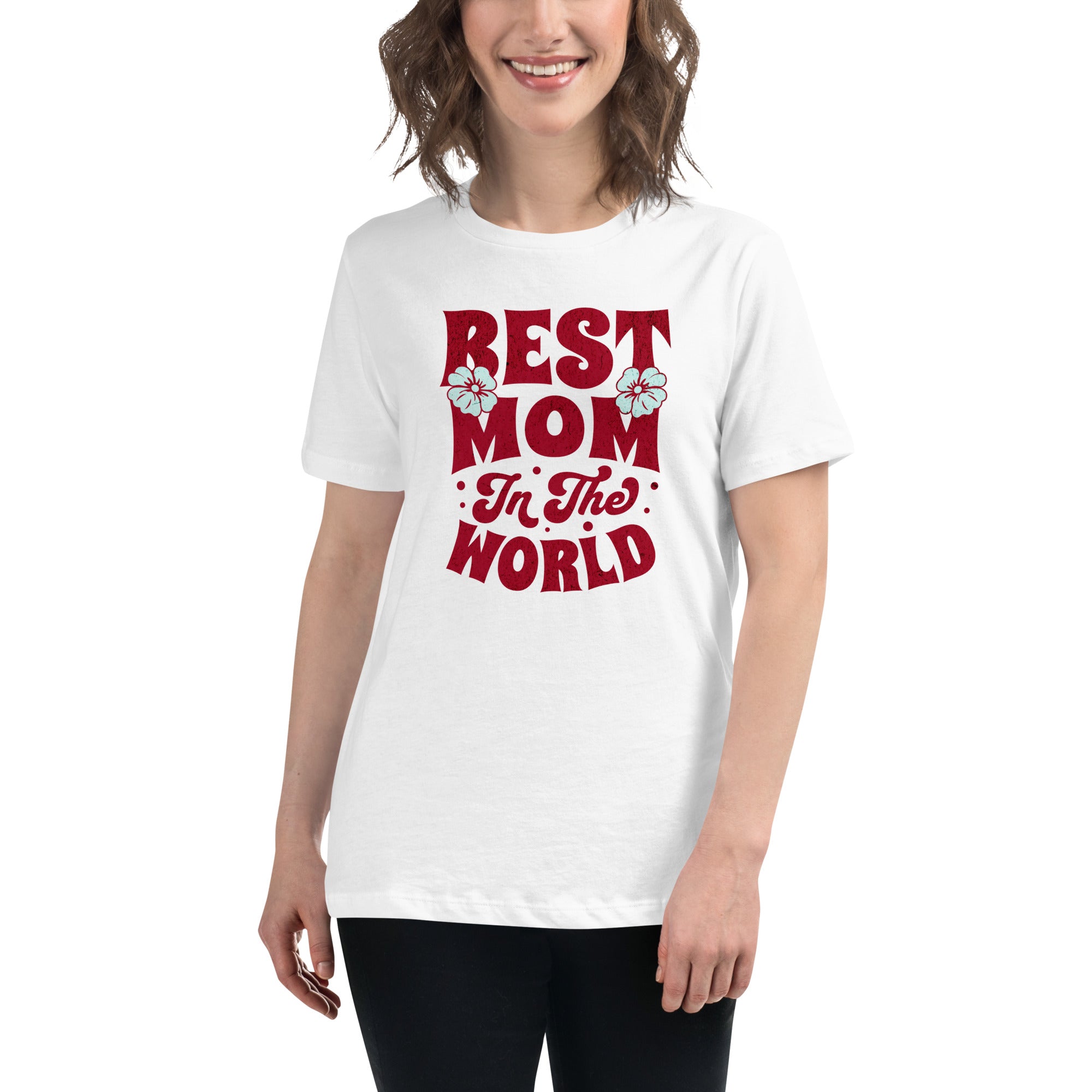 Best Mom In The World Women's Relaxed T-Shirt